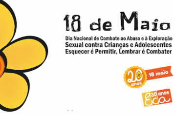 Dia Nacional de Combate ao Abuso e à Exploração Sexual de Crianças e Adolescentes comemora 30 anos do ECA