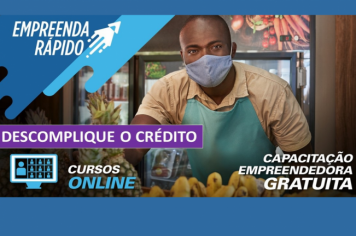 Sebrae oferece curso Descomplique o Crédito em Paraguaçu