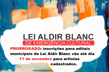 PRORROGADO: inscrições para editais municipais da Lei Aldir Blanc vão até dia 11 para artistas cadastrados