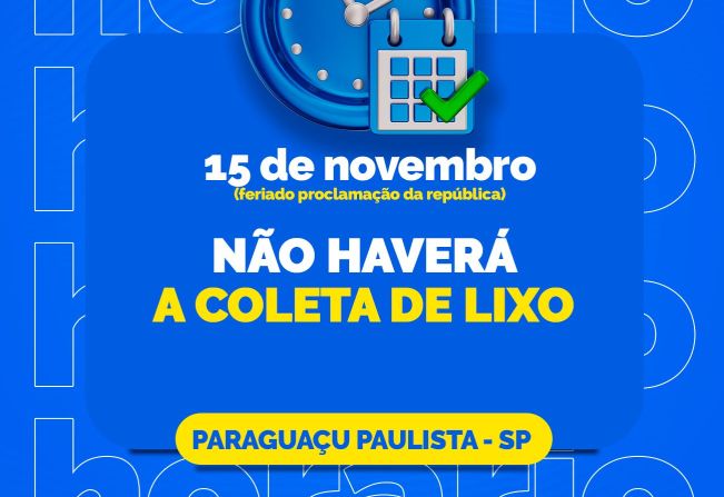 Coleta de Lixo NÃO será realizada nesta sexta-feira, dia 15, Feriado da Proclamação da República