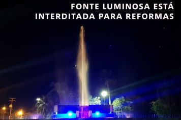 Fonte luminosa está interditada para reformas
