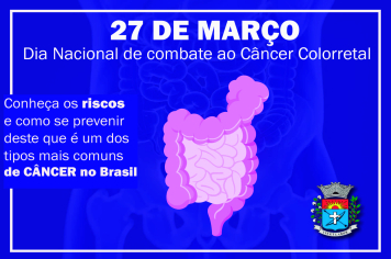 27 de março: Dia Nacional de Combate ao Câncer Colorretal