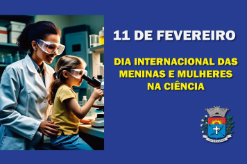 Dia Internacional das Meninas e Mulheres na Ciência