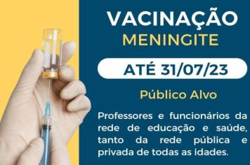 Professores e funcionários da educação e saúde tem até 31 de julho para se vacinar contra a meningite