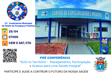 Pré Conferência Municipal de Saúde em Paraguaçu Paulista no CEM e SAE/CTA