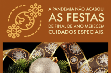 A pandemia não acabou, as festas de final de ano merecem cuidados especiais.