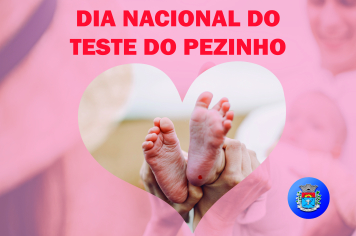 6 de Junho: Paraguaçu Paulista Celebra o Dia Nacional do Teste do Pezinho e a Importância da Detecção Precoce