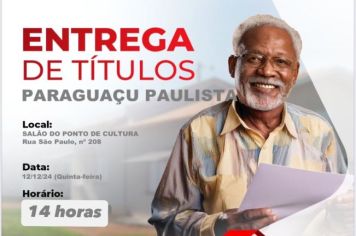 CDHU realiza entrega de títulos nesta quinta-feira, dia 12, em Paraguaçu Paulista
