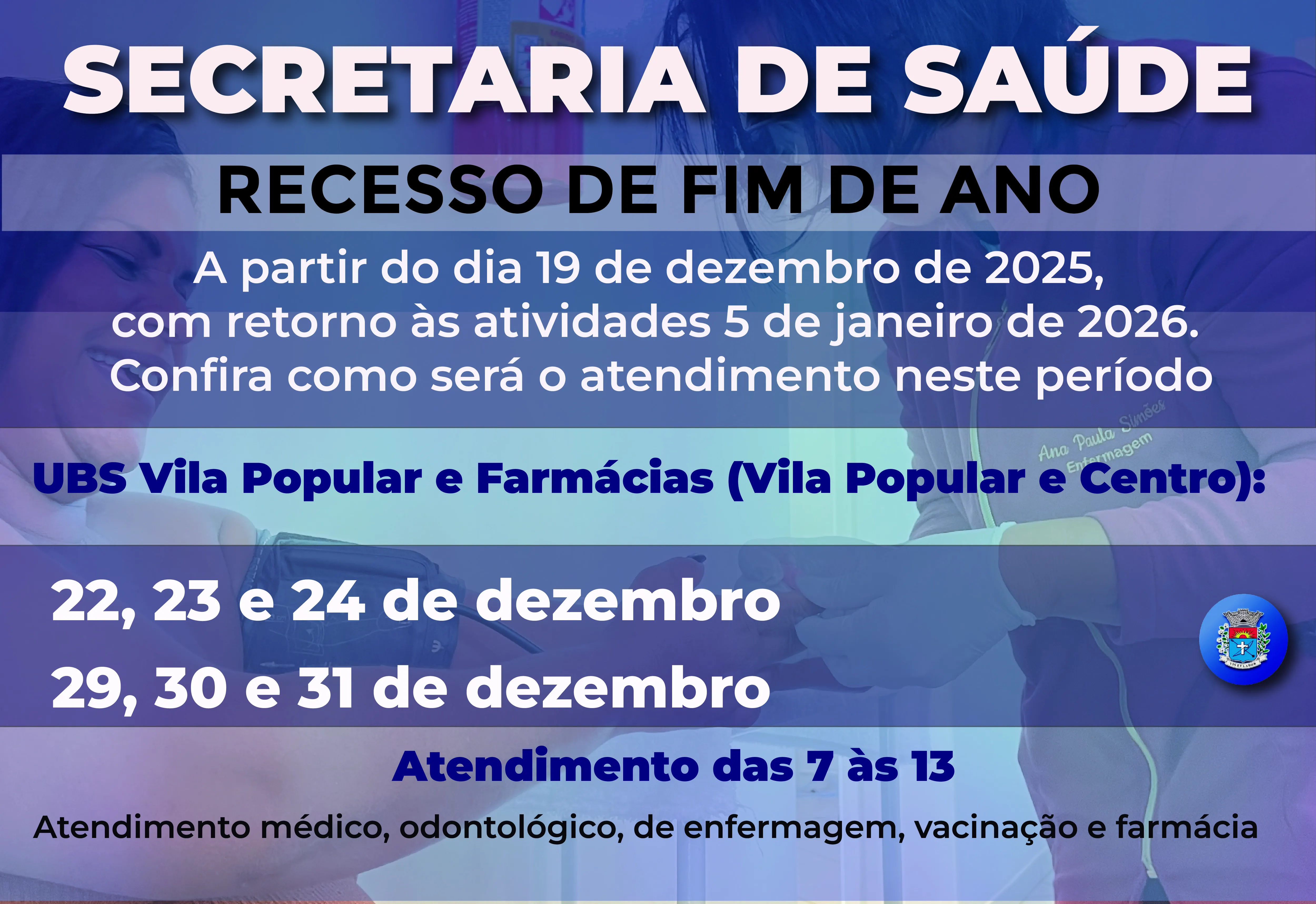 Secretaria de Saúde informa como ficará o atendimento durante recesso