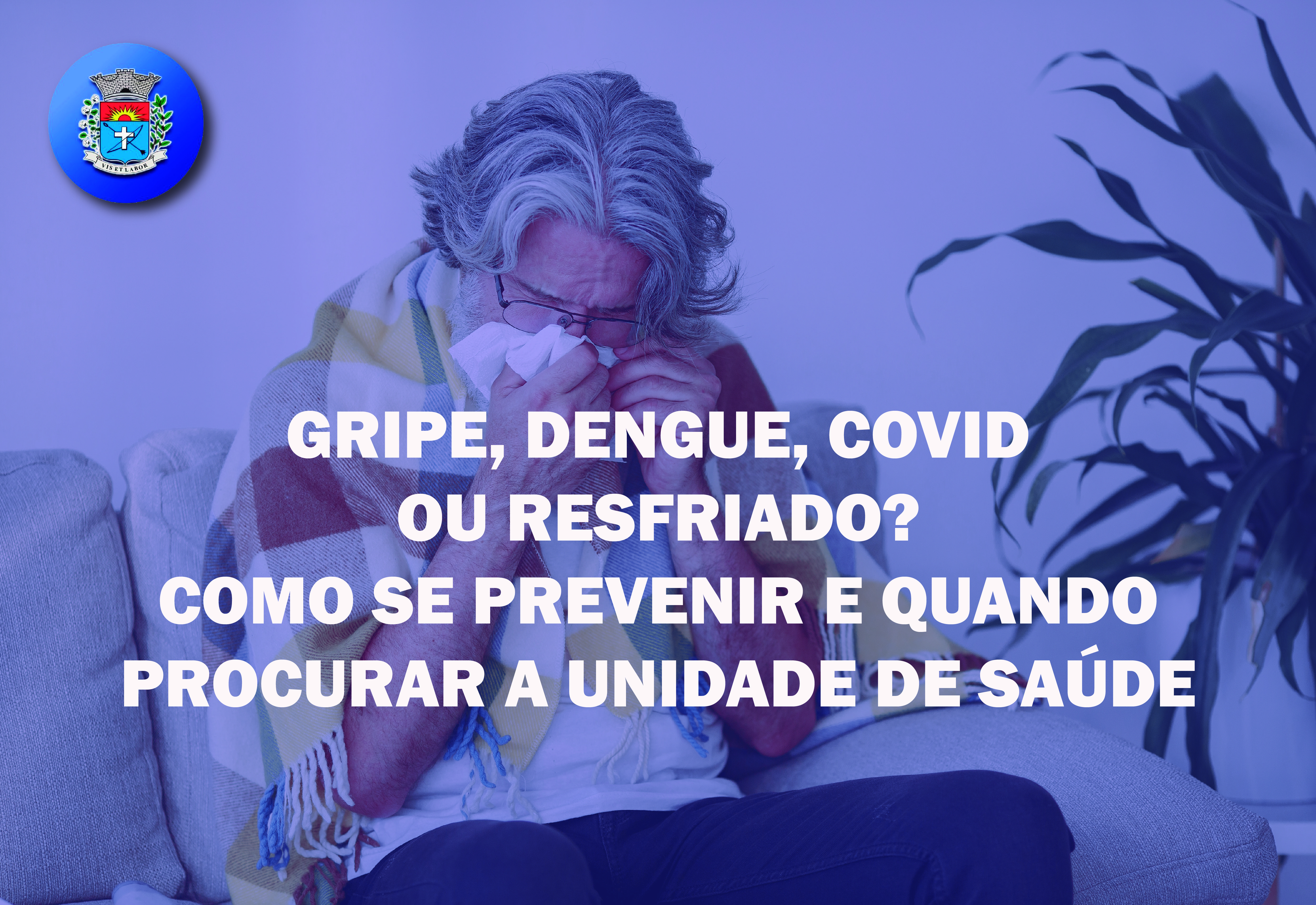 Resfriado, Gripe, COVID-19 ou Dengue? Secretaria de Saúde de Paraguaçu Paulista Orienta a População