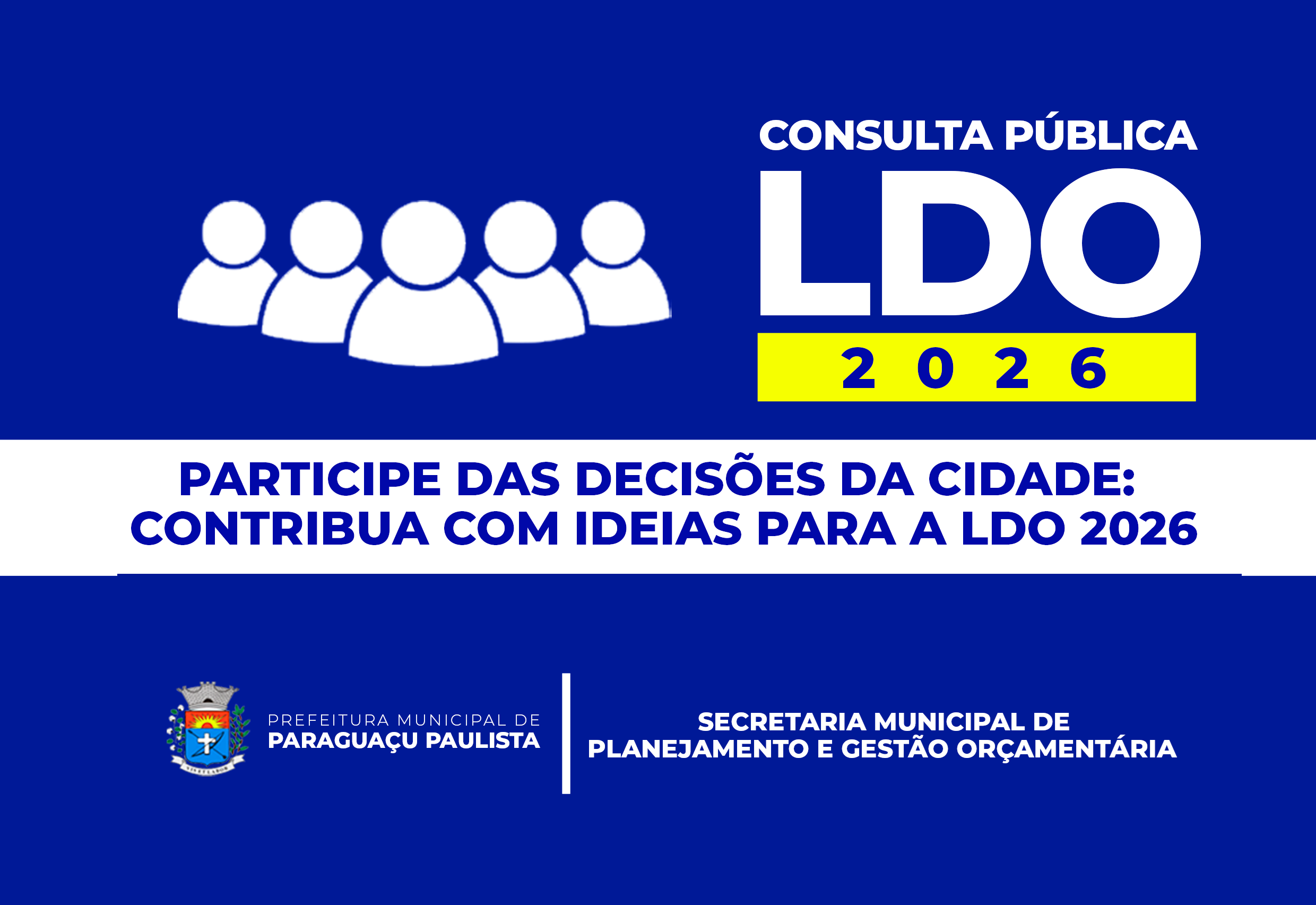 Participe das decisões da cidade: contribua com ideias para a LDO 2026