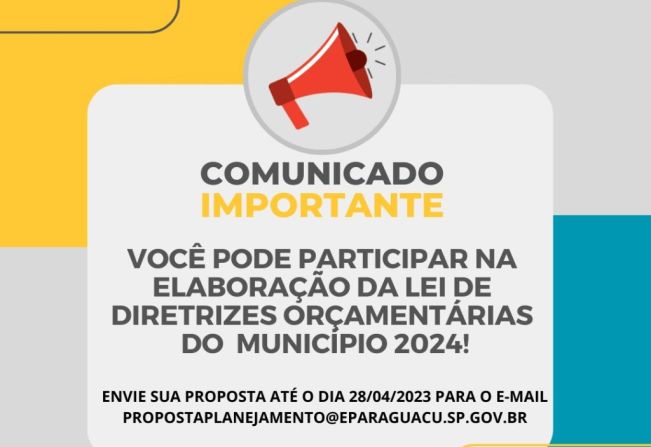 Propostas da Lei de Diretrizes Orçamentárias (LDO 2024) podem ser enviadas até sexta-feira, dia 28