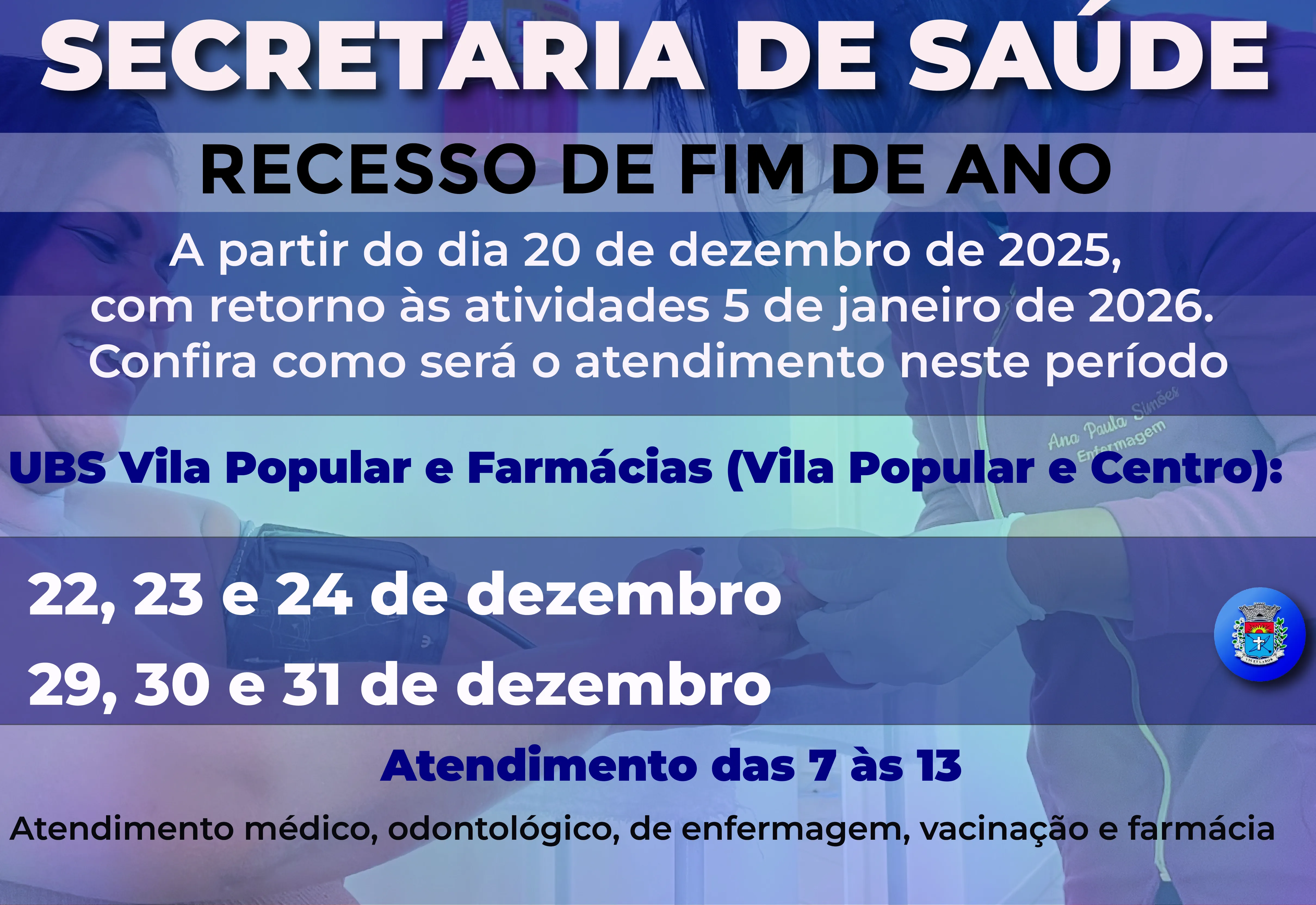 Secretaria de Saúde informa como ficará o atendimento durante recesso