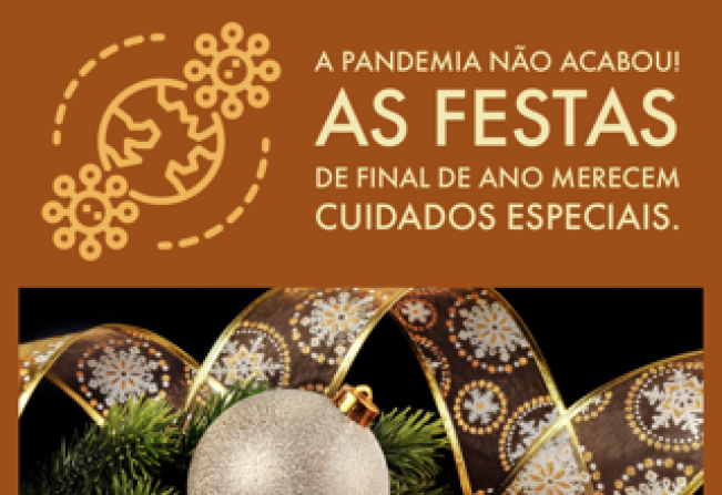A pandemia não acabou, as festas de final de ano merecem cuidados especiais.