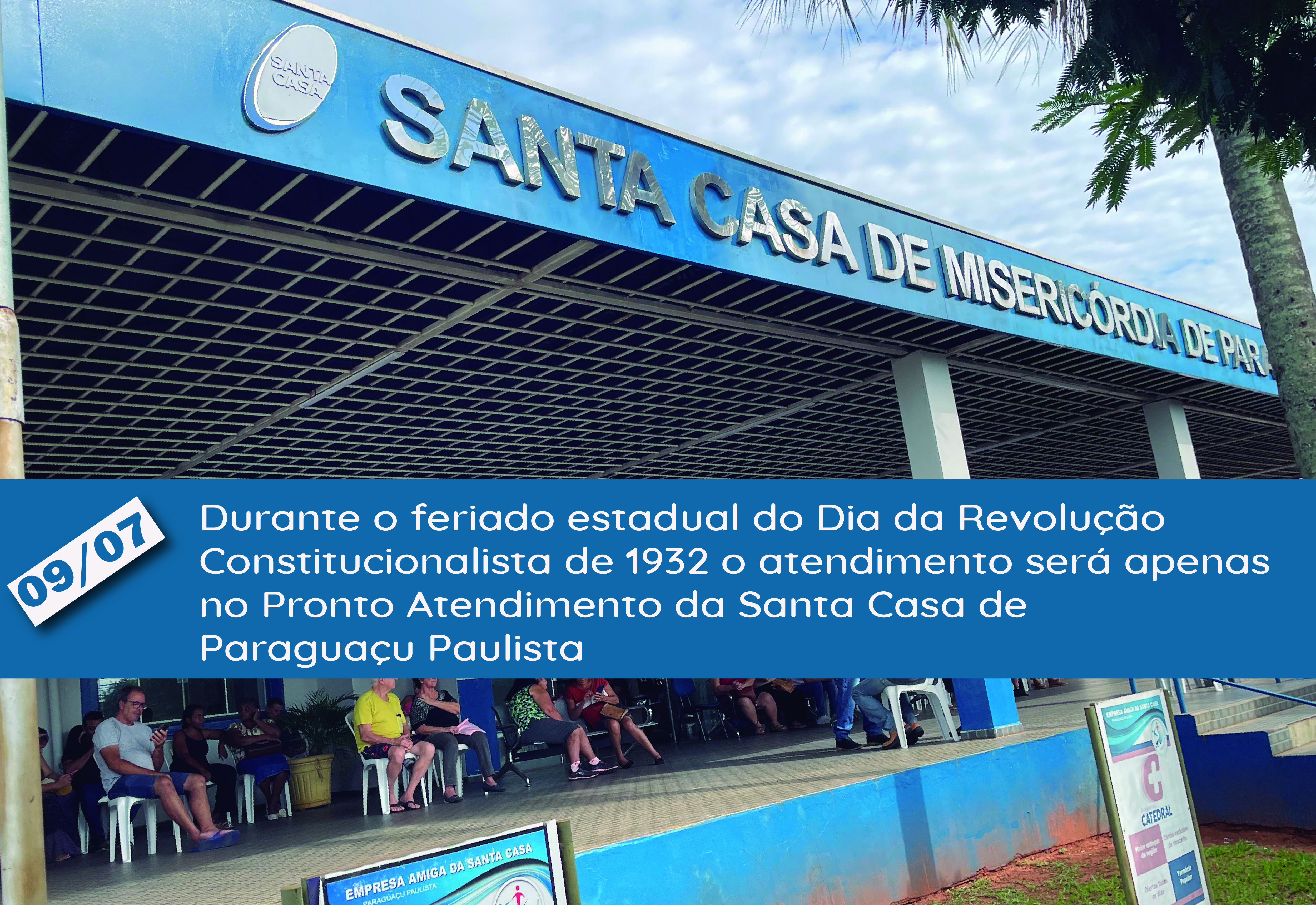 Durante o feriado de 9 de julho o atendimento será realizado exclusivamente pelo Pronto Atendimento da Santa Casa de Misericórdia de Paraguaçu Paulista.