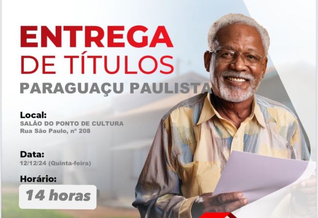 CDHU realiza entrega de títulos nesta quinta-feira, dia 12, em Paraguaçu Paulista